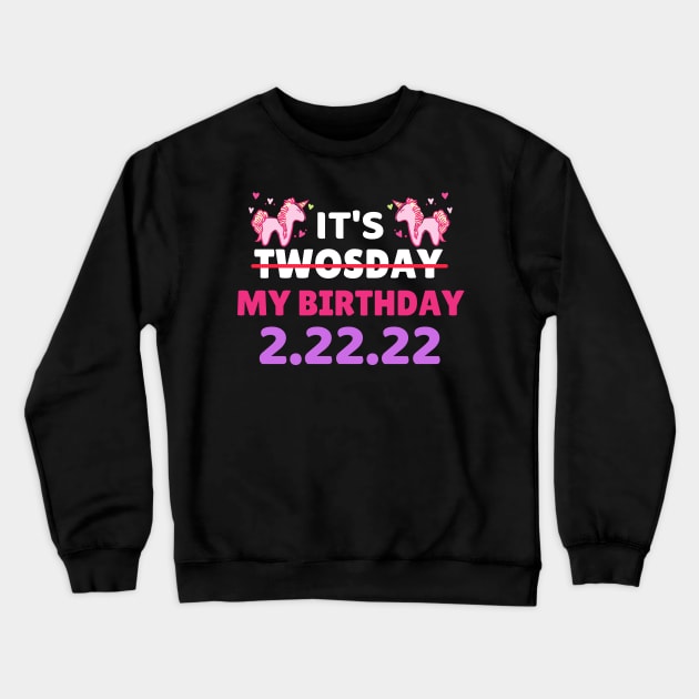 It's Twosday My Birthday 2-22-22, Cool Twosday Birthday Unicorn Crewneck Sweatshirt by WassilArt